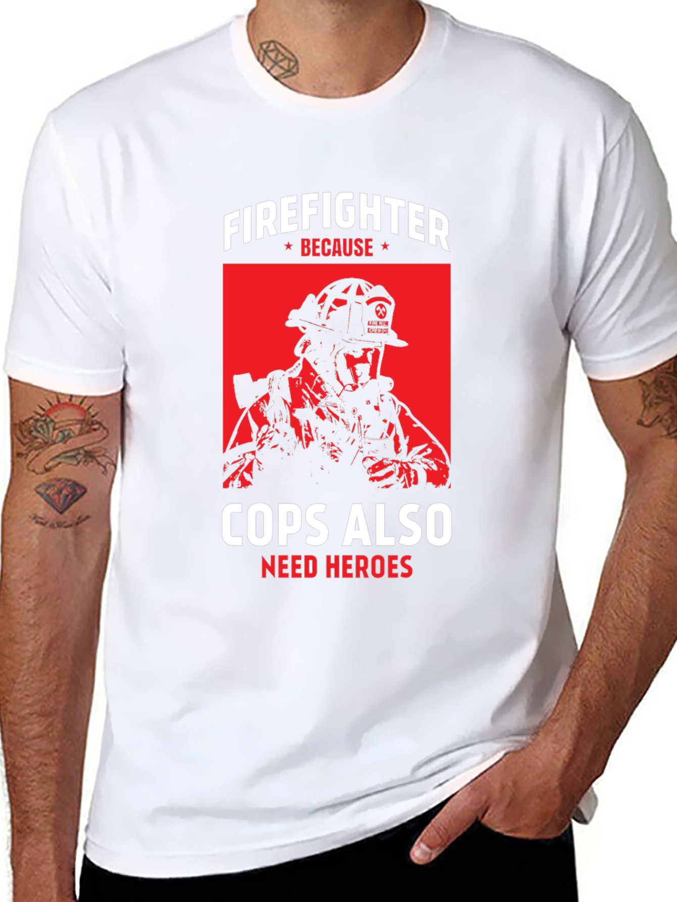 Firefighter Because Cops Also Need Heroes T-Shirt