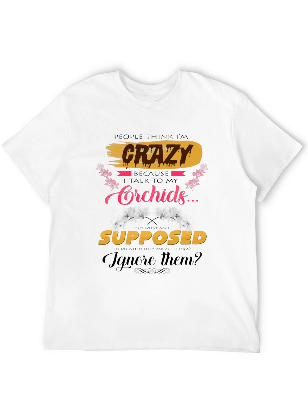 Crazy About Orchids T-Shirt