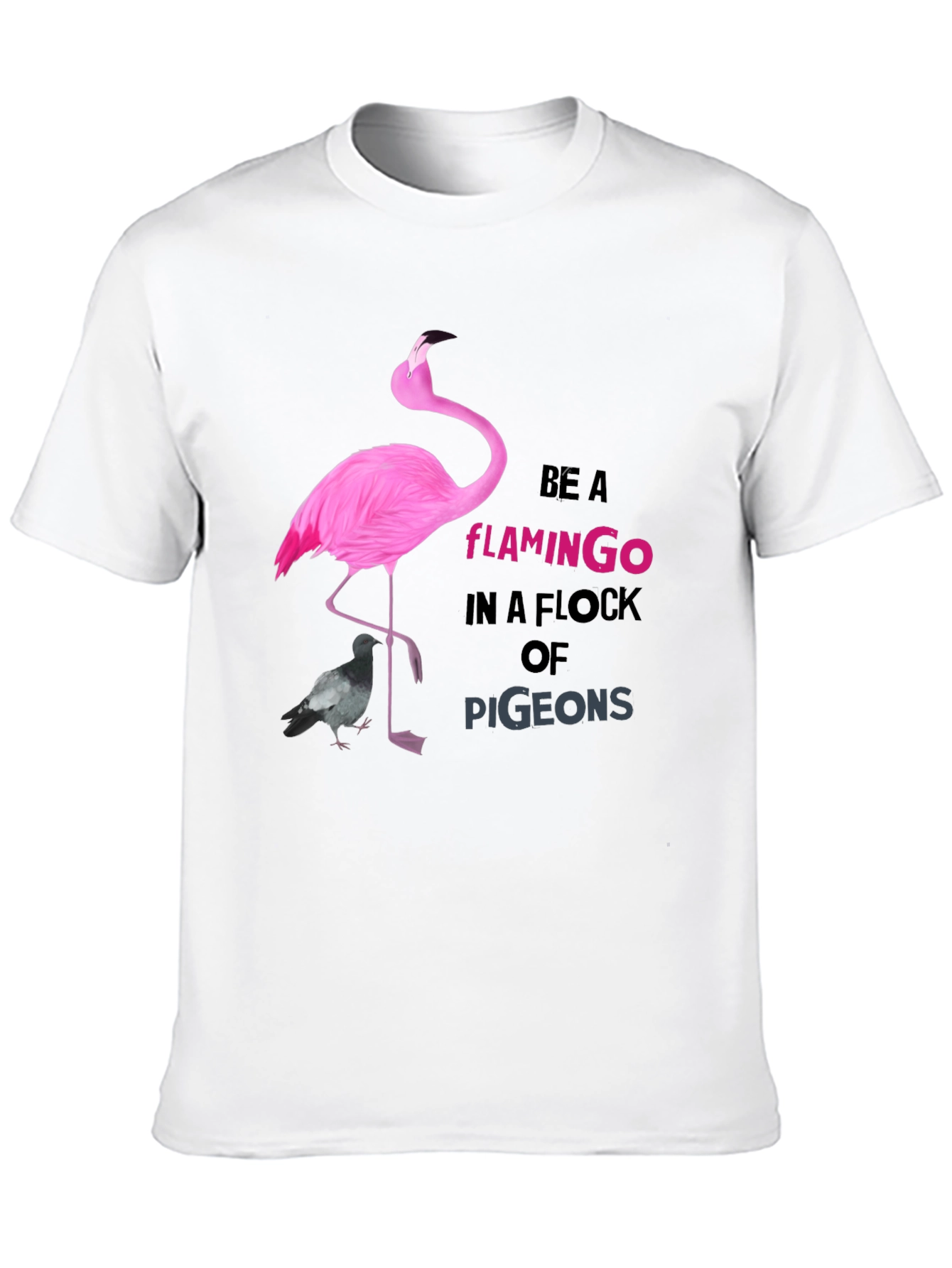 Be a Flamingo Tee - Unique Graphic T-Shirt