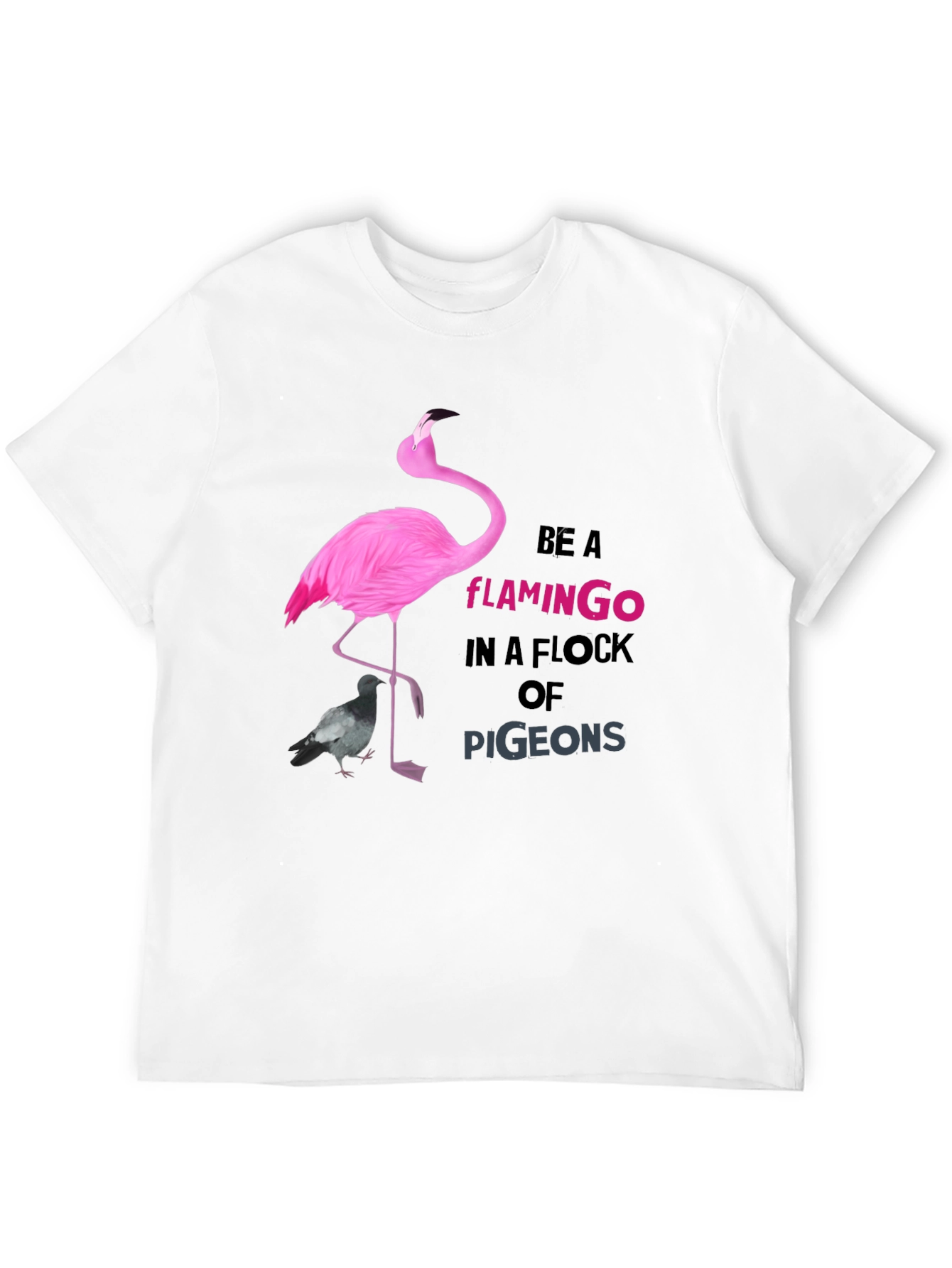 Be a Flamingo Tee - Unique Graphic T-Shirt