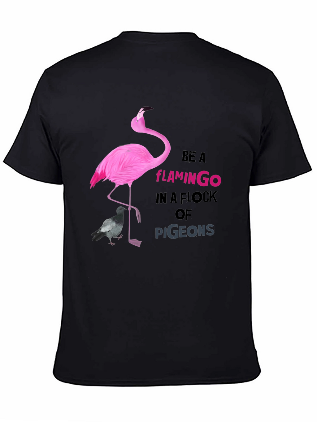 Be a Flamingo Tee - Unique Graphic T-Shirt