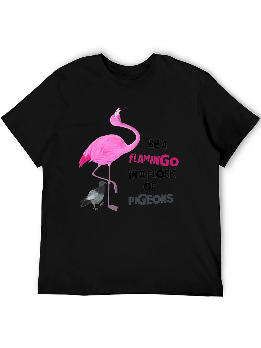 Be a Flamingo Tee - Unique Graphic T-Shirt