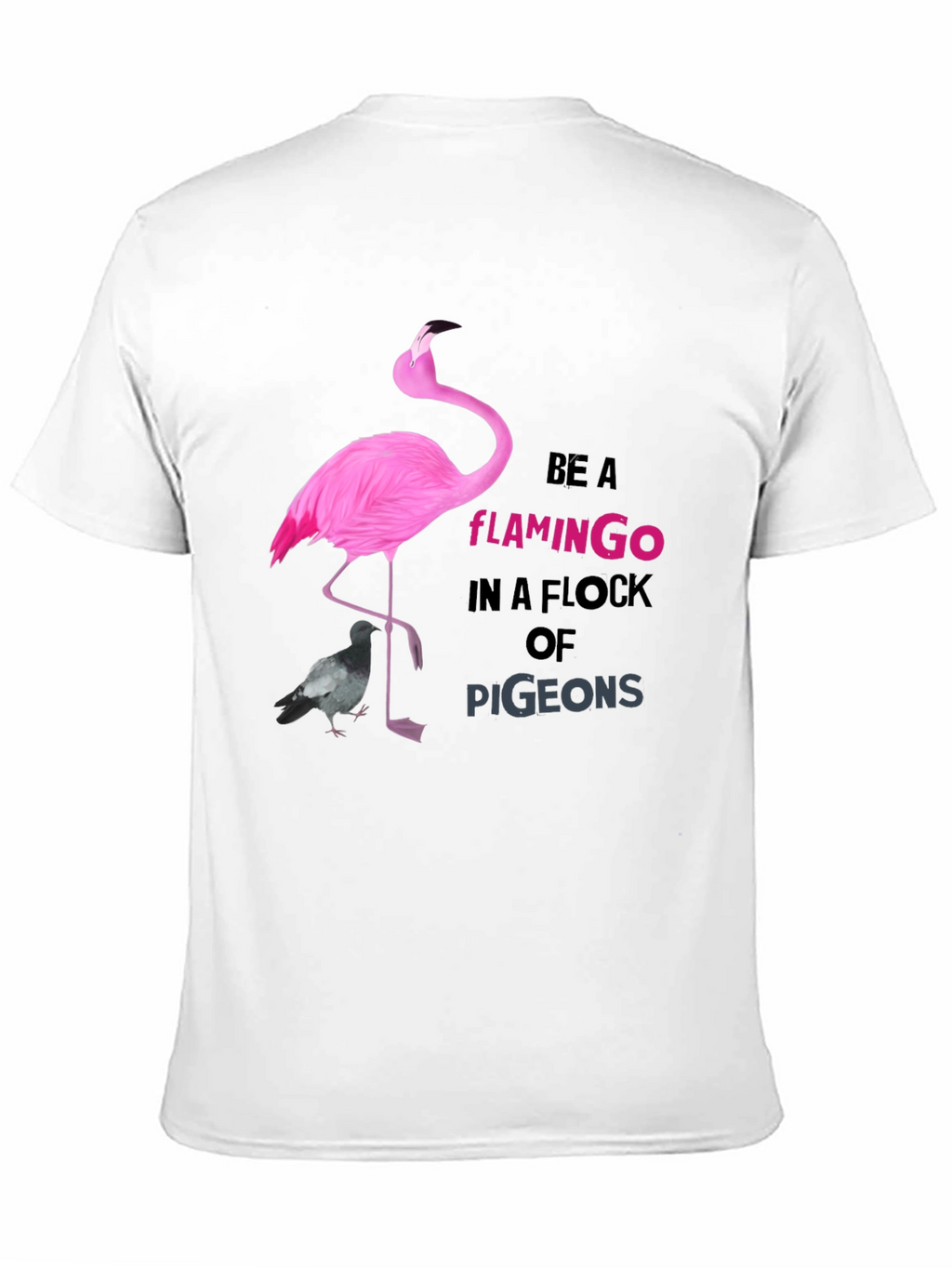 Be a Flamingo Tee - Unique Graphic T-Shirt