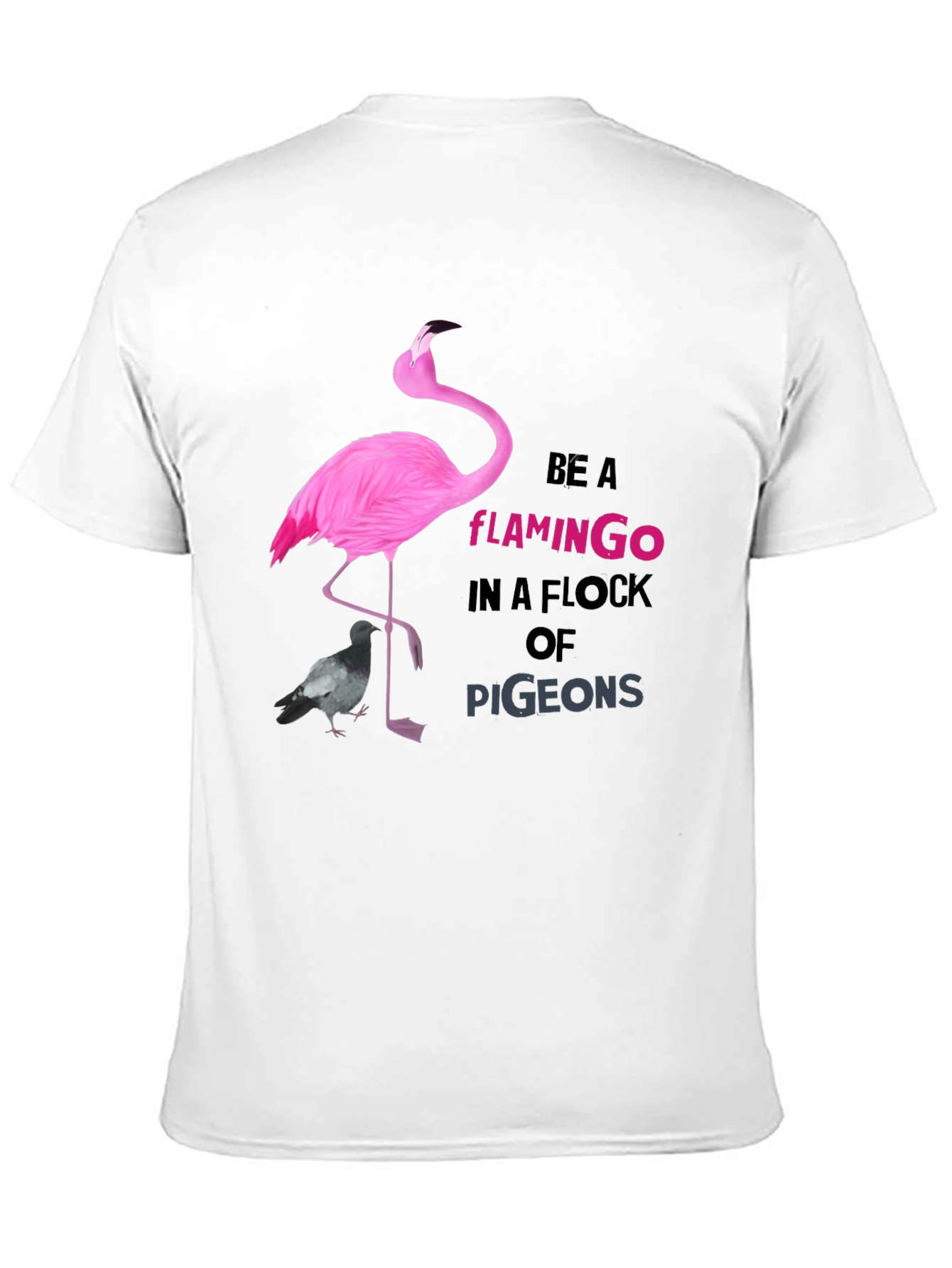 Be a Flamingo Tee - Unique Graphic T-Shirt