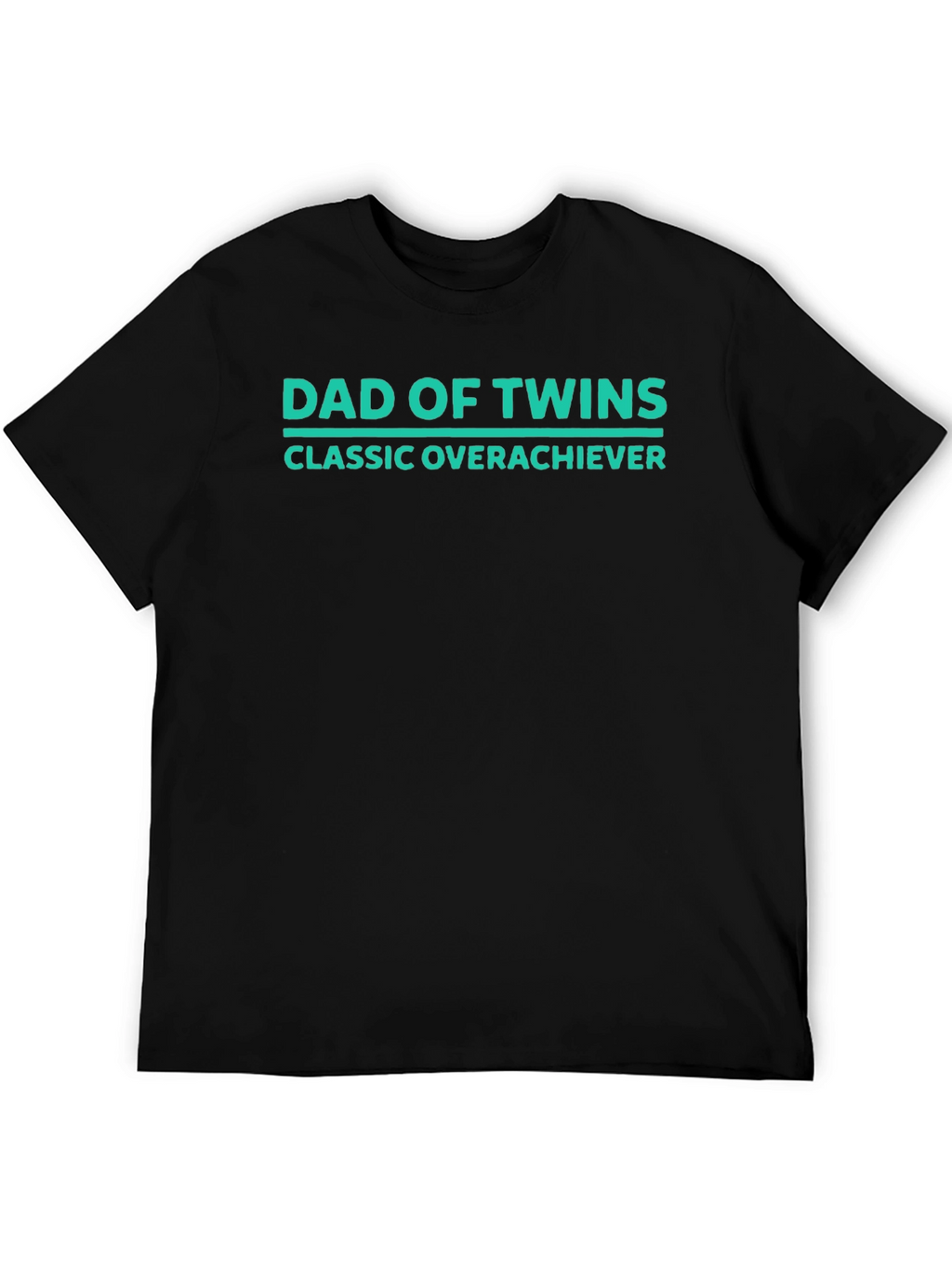 Dad of Twins Classic Overachiever T-Shirt