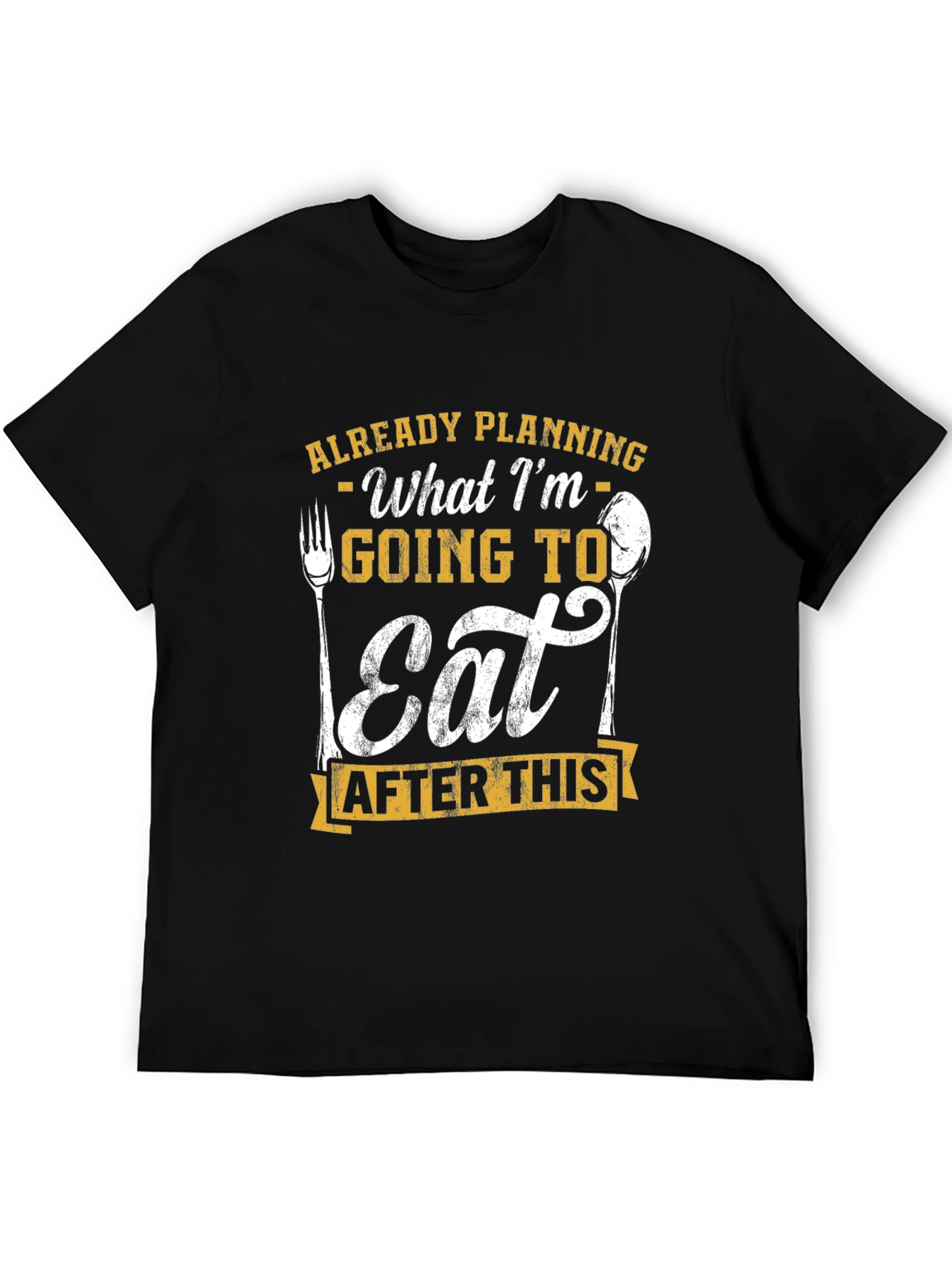Funny Foodie T-Shirt: Already Planning What Im Going To Eat