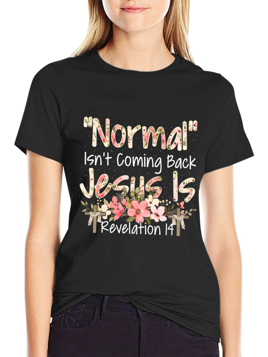 Normal Isnt Coming Back Jesus Is T-Shirt