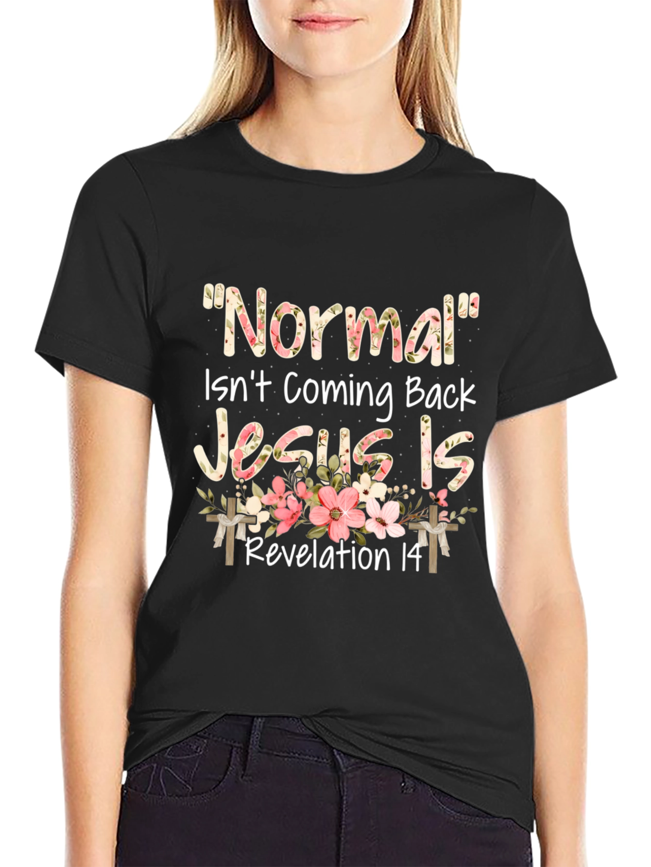 Normal Isnt Coming Back Jesus Is T-Shirt