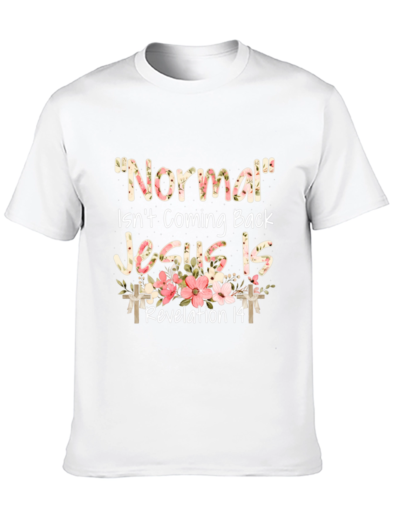 Normal Isnt Coming Back Jesus Is T-Shirt