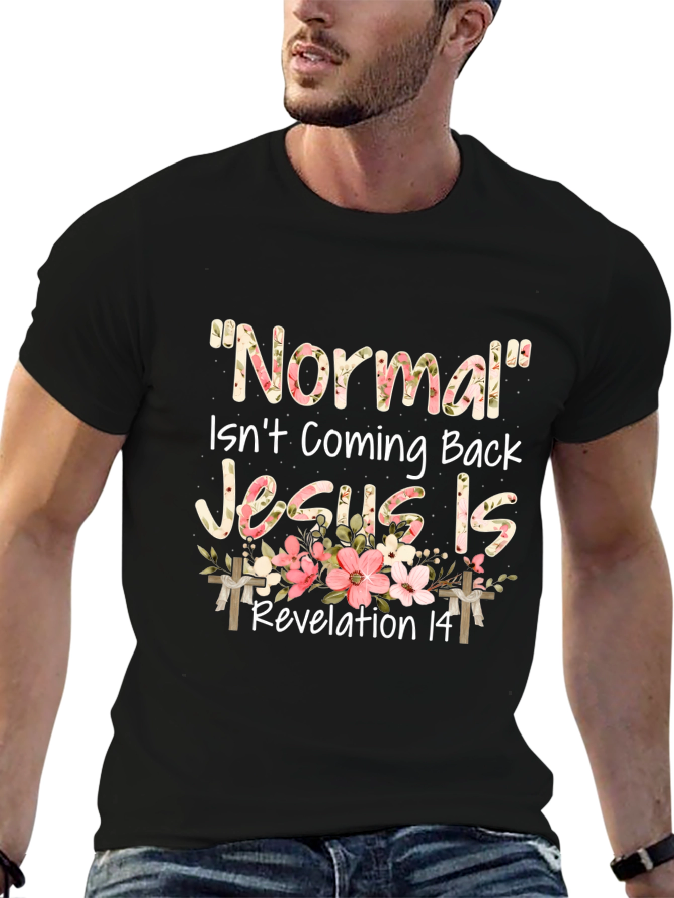 Normal Isnt Coming Back Jesus Is T-Shirt
