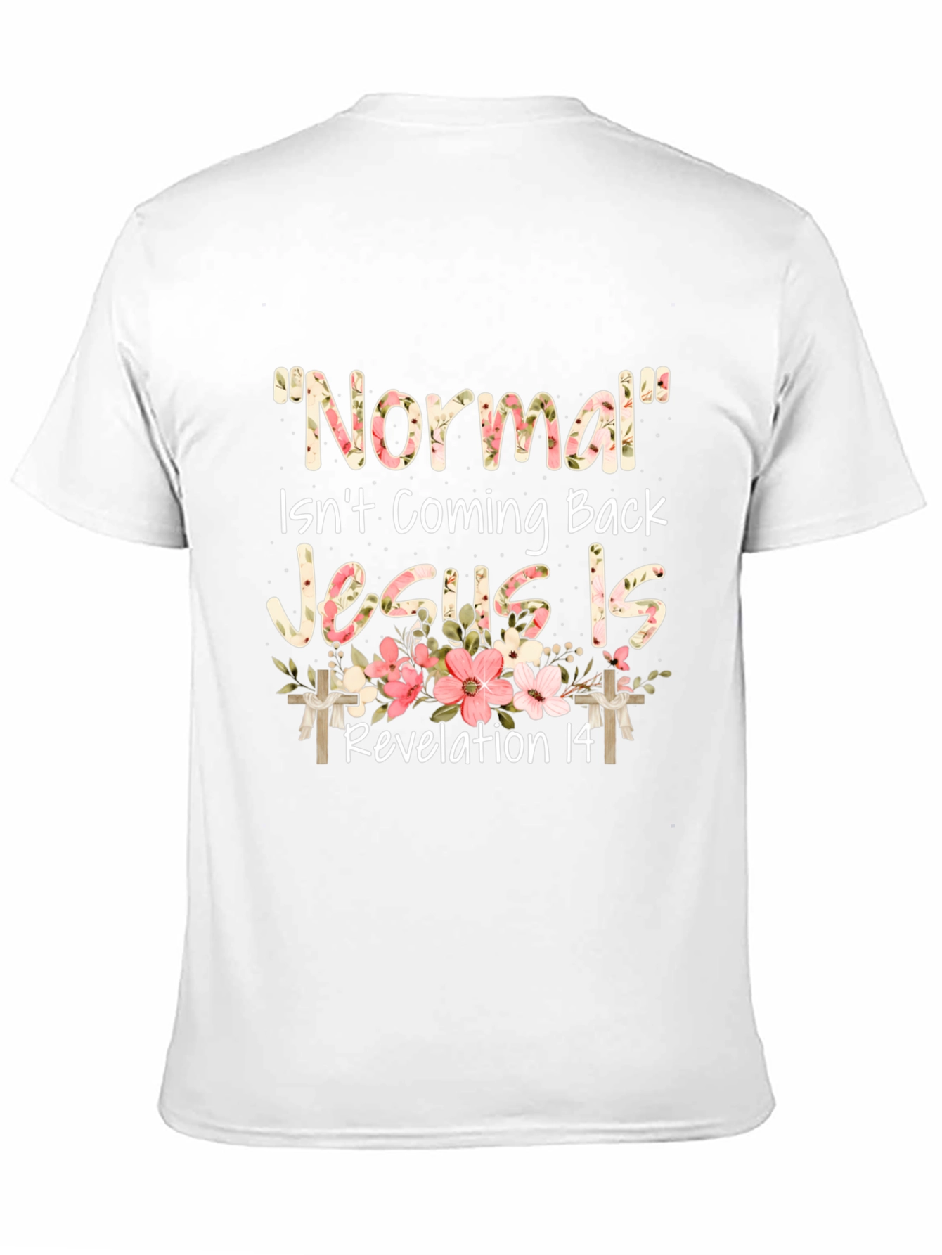 Normal Isnt Coming Back Jesus Is T-Shirt