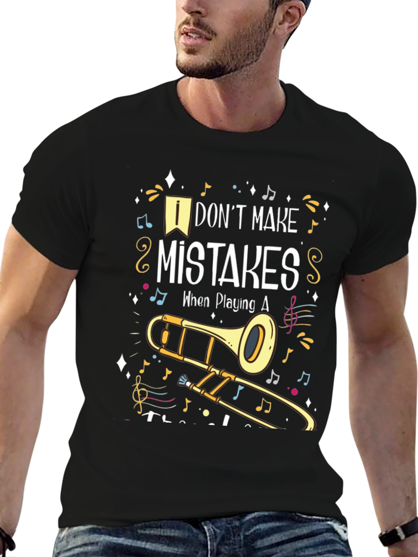 Musical Trombone T-Shirt: I Dont Make Mistakes!