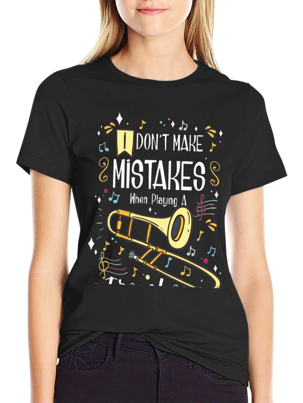 Musical Trombone T-Shirt: I Dont Make Mistakes!