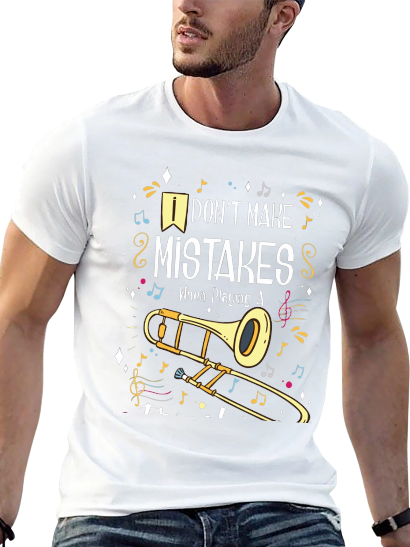 Musical Trombone T-Shirt: I Dont Make Mistakes!