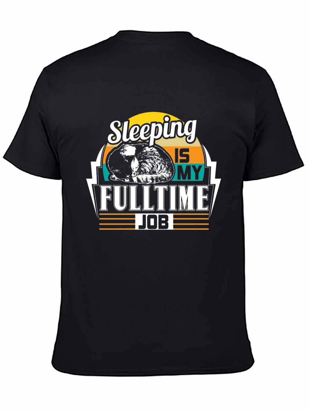 Sleeping is My Full Time Job - Black T-Shirt