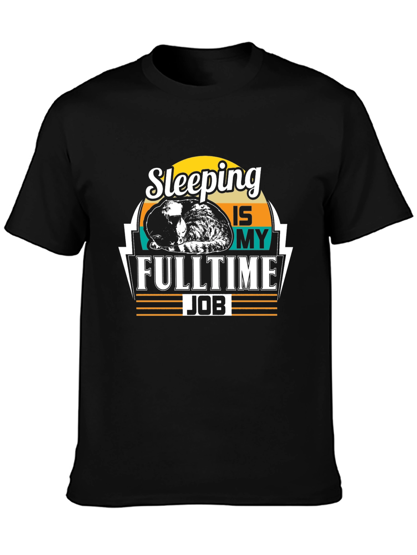 Sleeping is My Full Time Job - Black T-Shirt