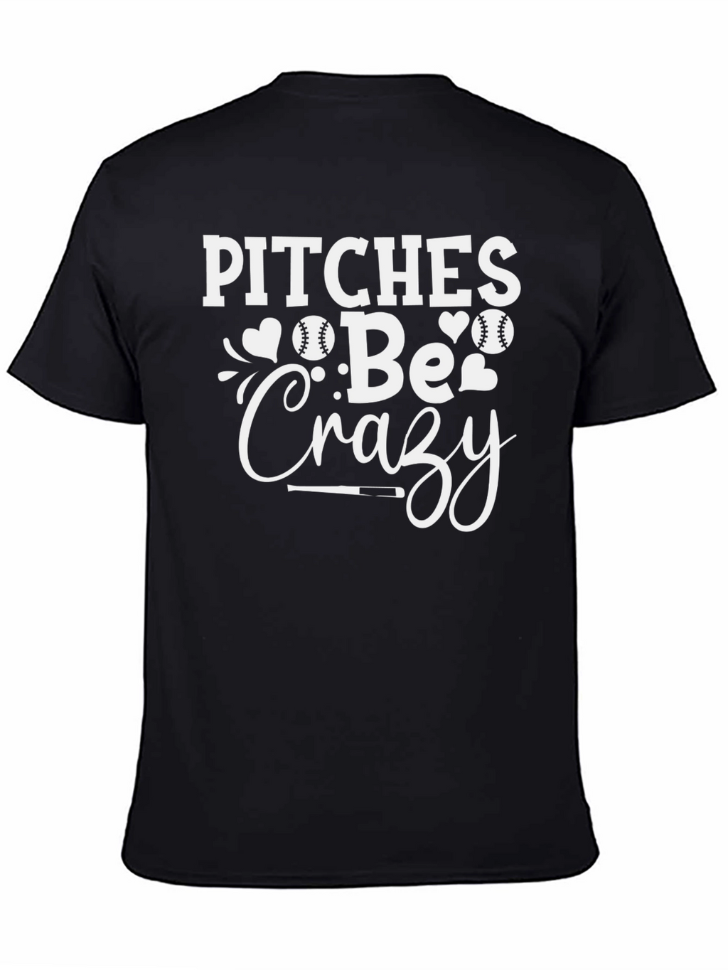 Pitches Be Crazy Graphic T-Shirt - Baseball Fan Apparel
