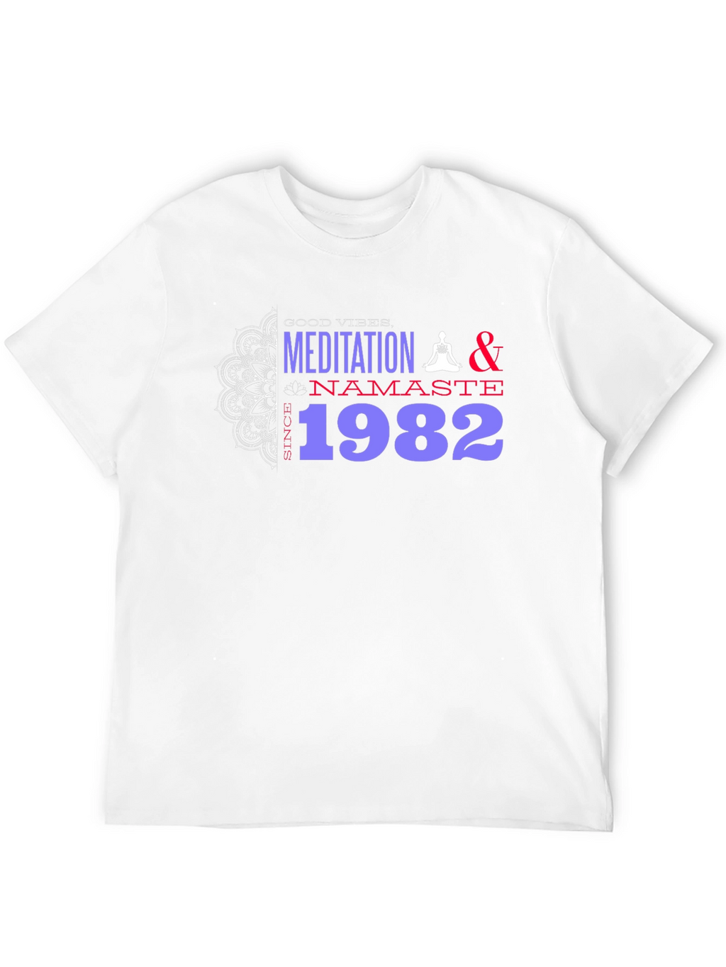Meditation & Namaste Since 1982 Black T-Shirt