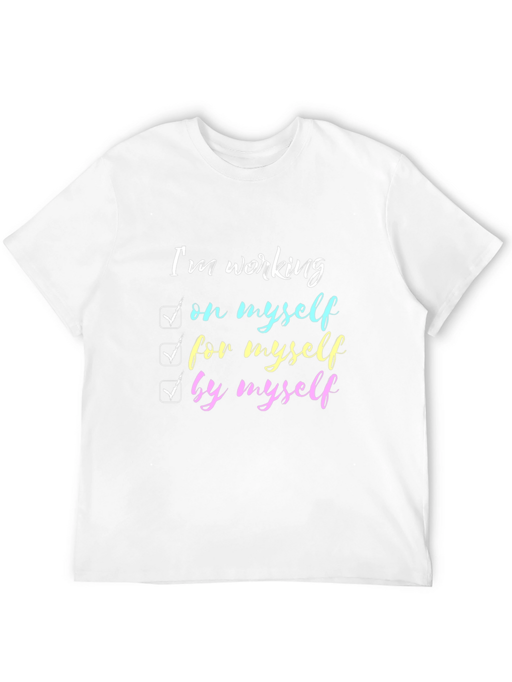 Working on Myself T-Shirt: Motivational Tee