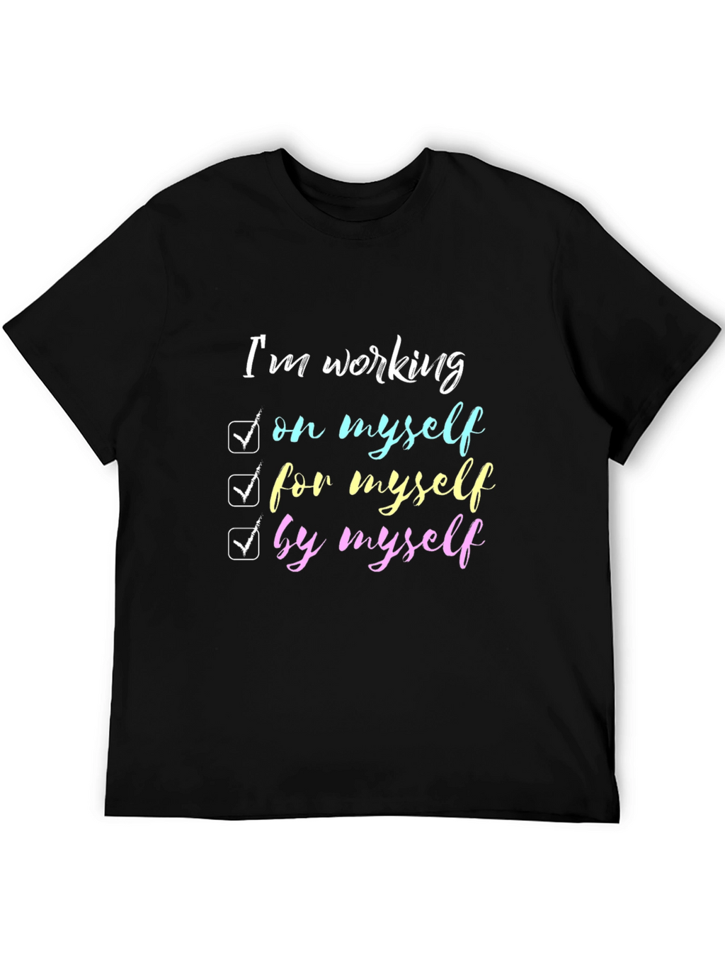 Working on Myself T-Shirt: Motivational Tee