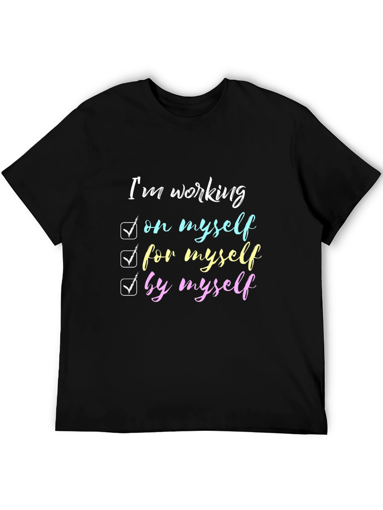 Working on Myself T-Shirt: Motivational Tee