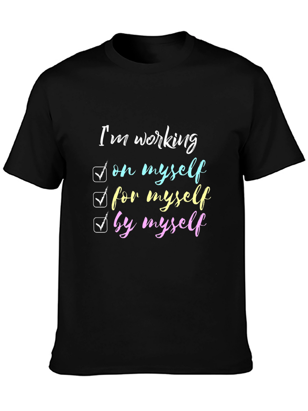 Working on Myself T-Shirt: Motivational Tee