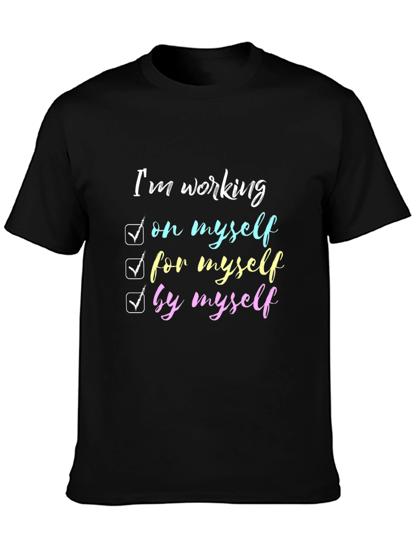 Working on Myself T-Shirt: Motivational Tee