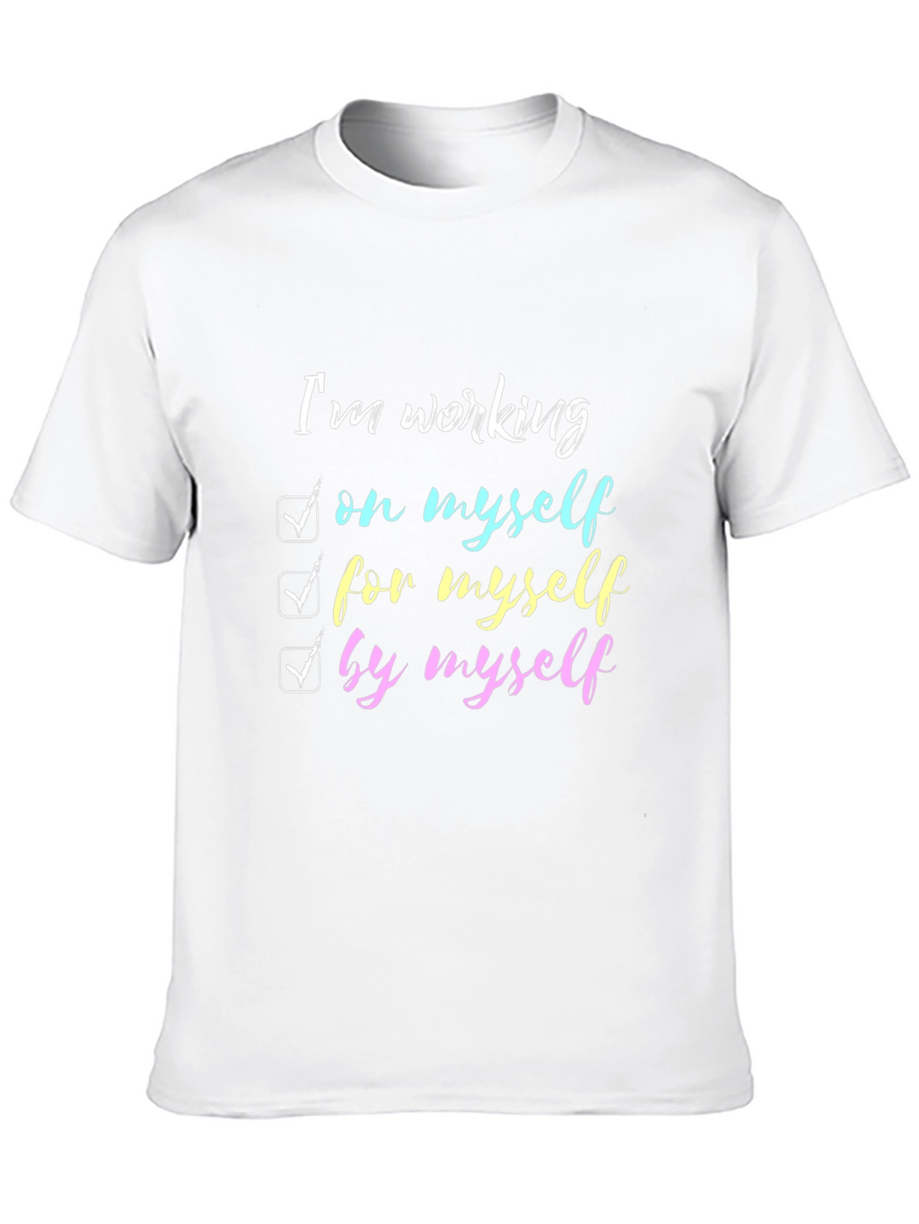 Working on Myself T-Shirt: Motivational Tee