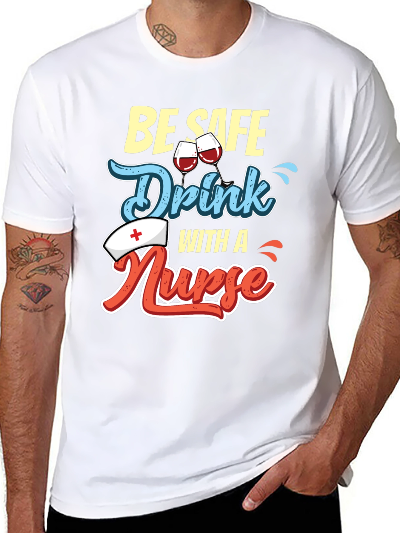 Be Safe Drink with a Nurse T-Shirt
