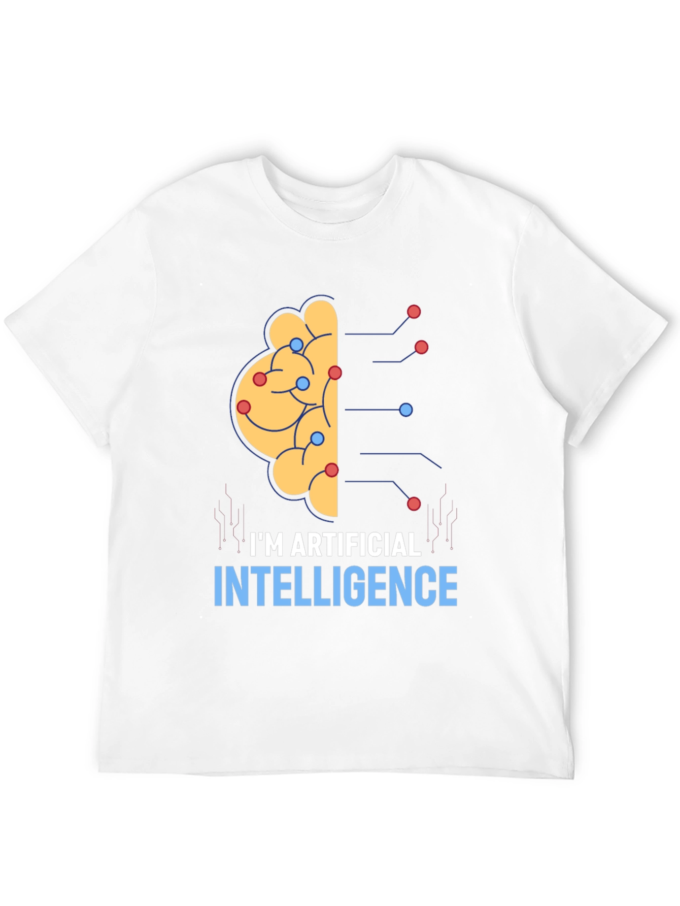 Im Artificial Intelligence Brain T-Shirt