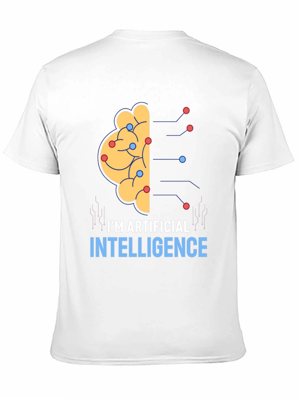 Im Artificial Intelligence Brain T-Shirt