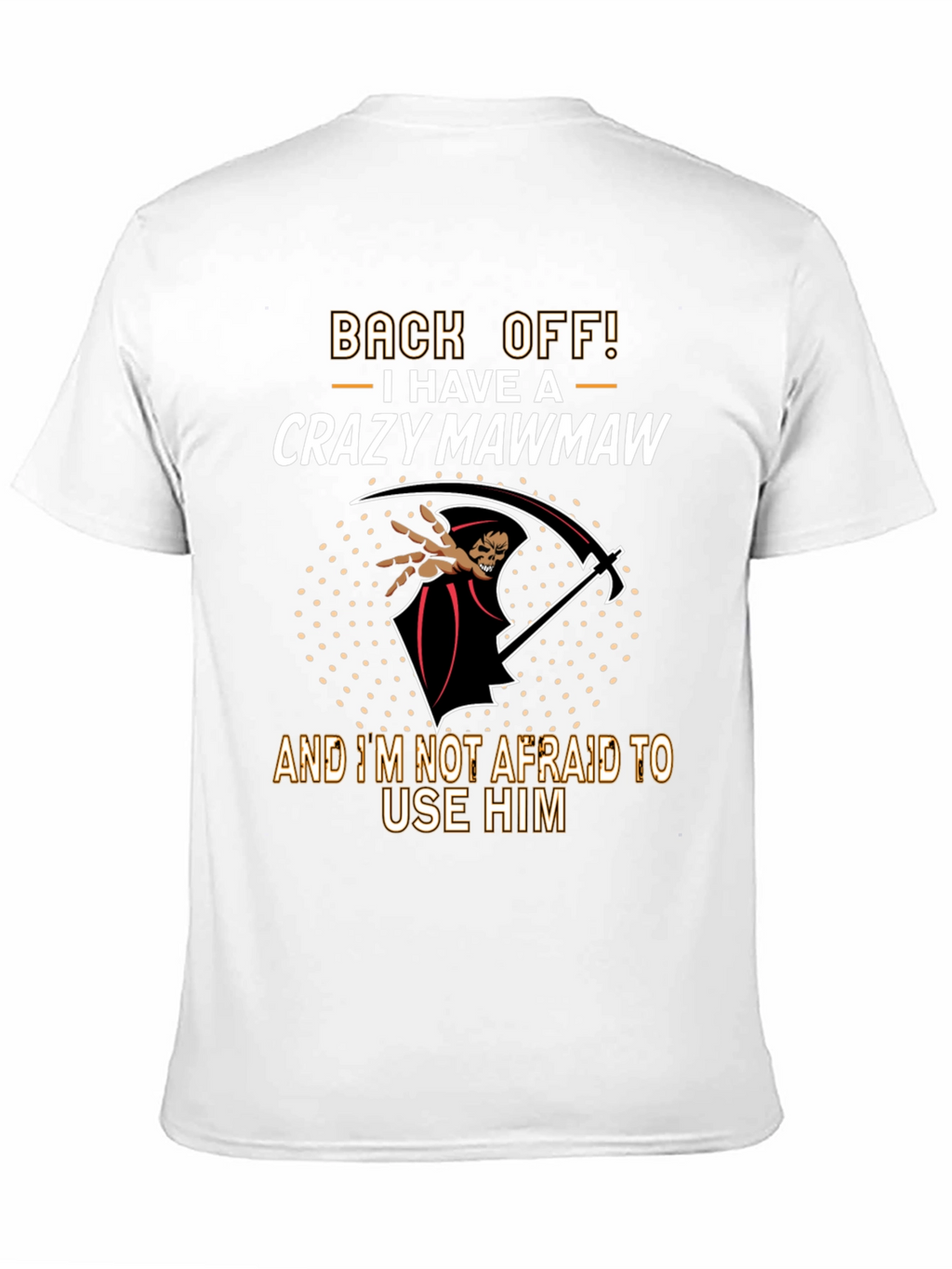 Crazy Mawmaw T-Shirt - Back Off!