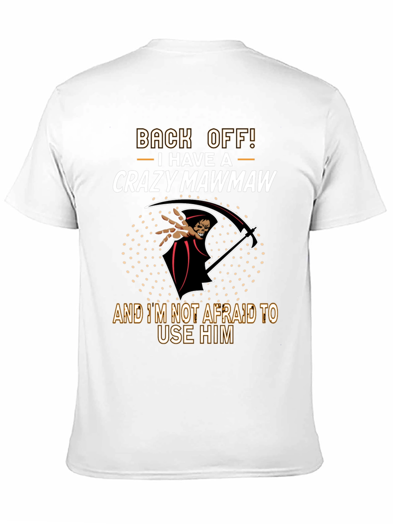 Crazy Mawmaw T-Shirt - Back Off!