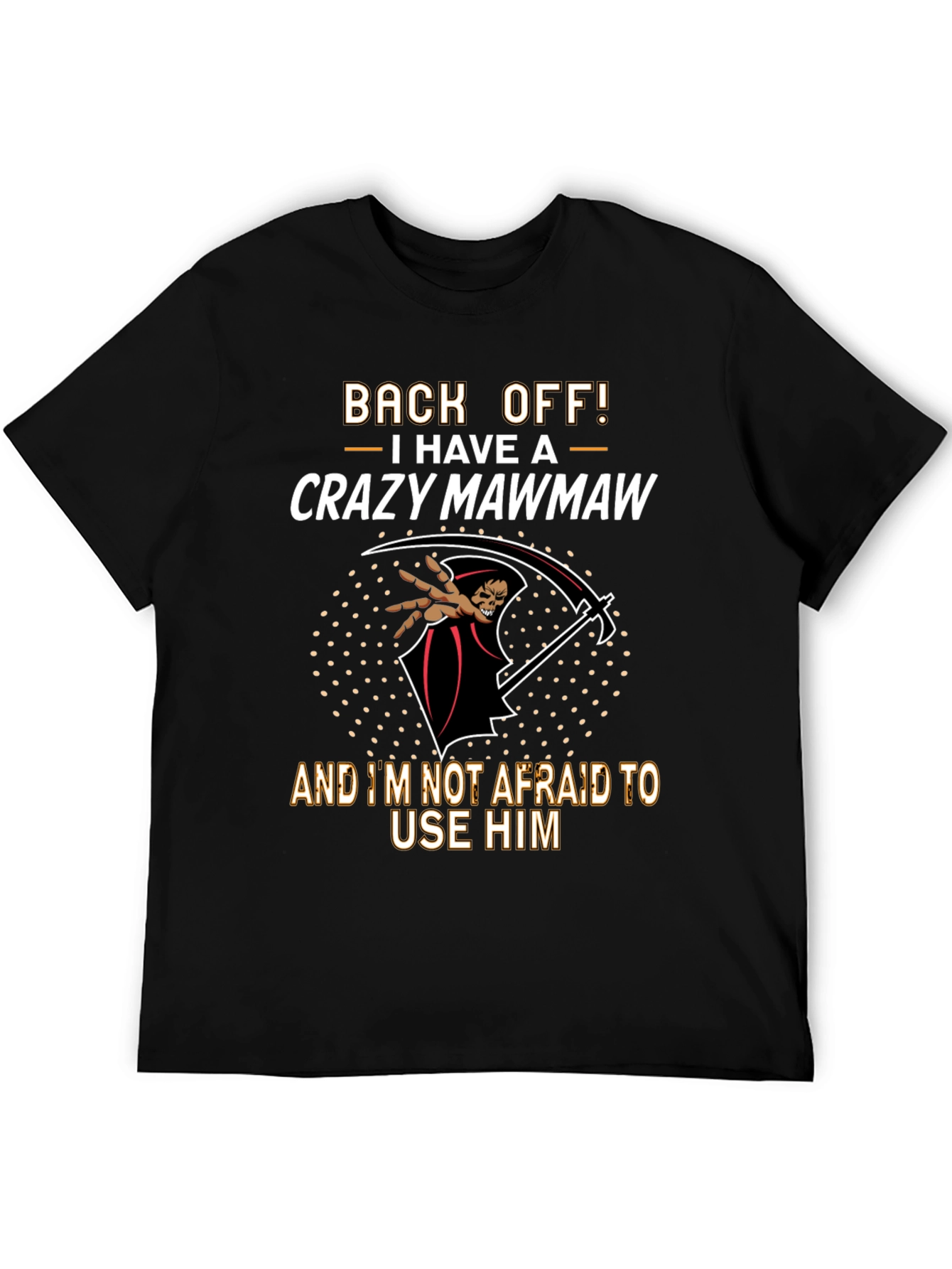 Crazy Mawmaw T-Shirt - Back Off!
