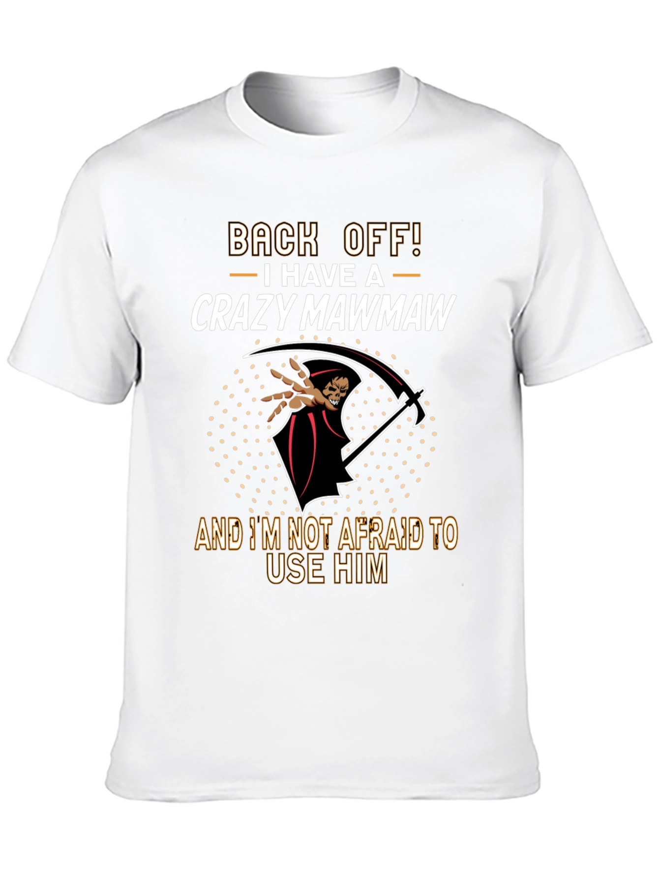 Crazy Mawmaw T-Shirt - Back Off!