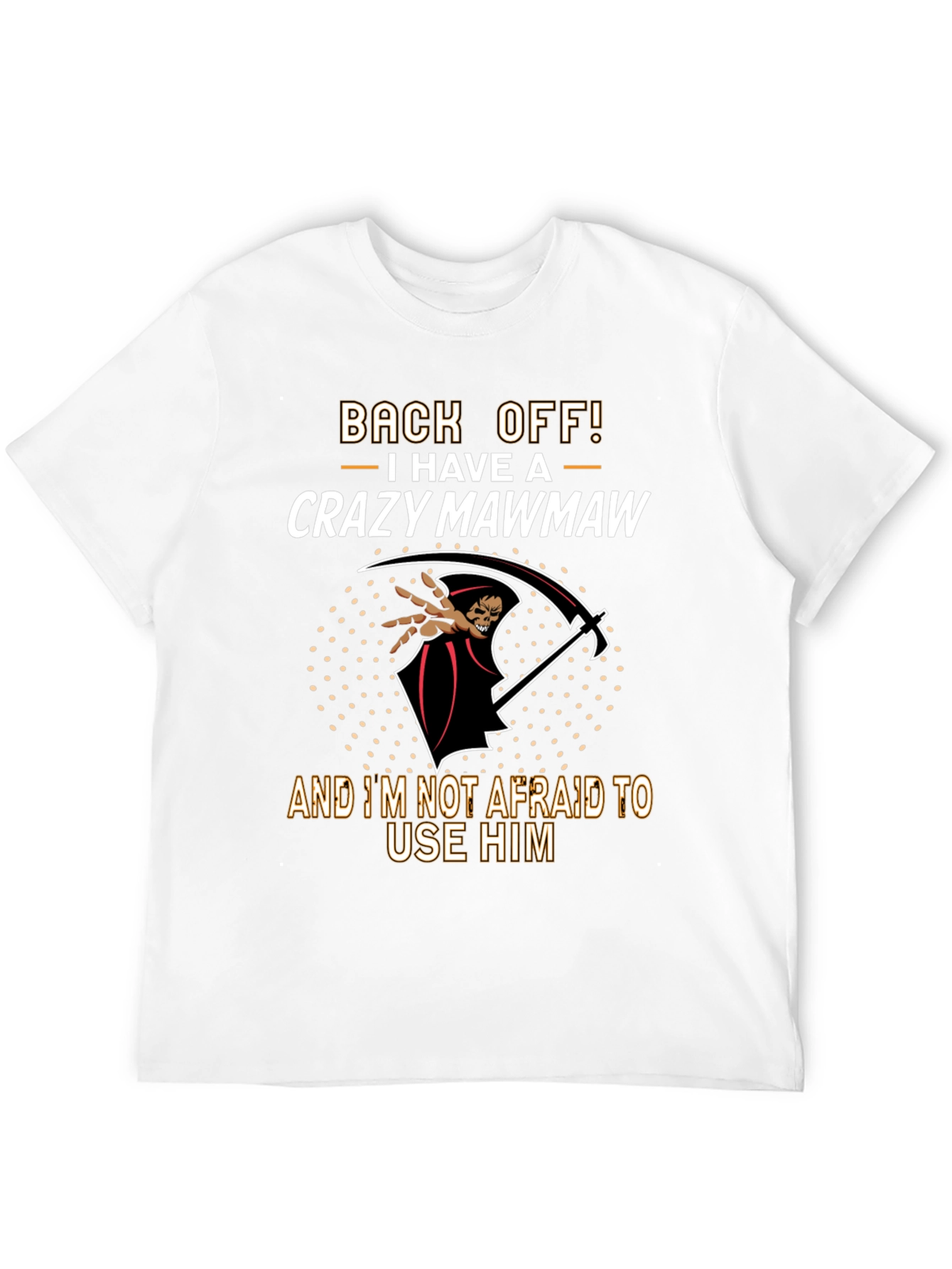 Crazy Mawmaw T-Shirt - Back Off!