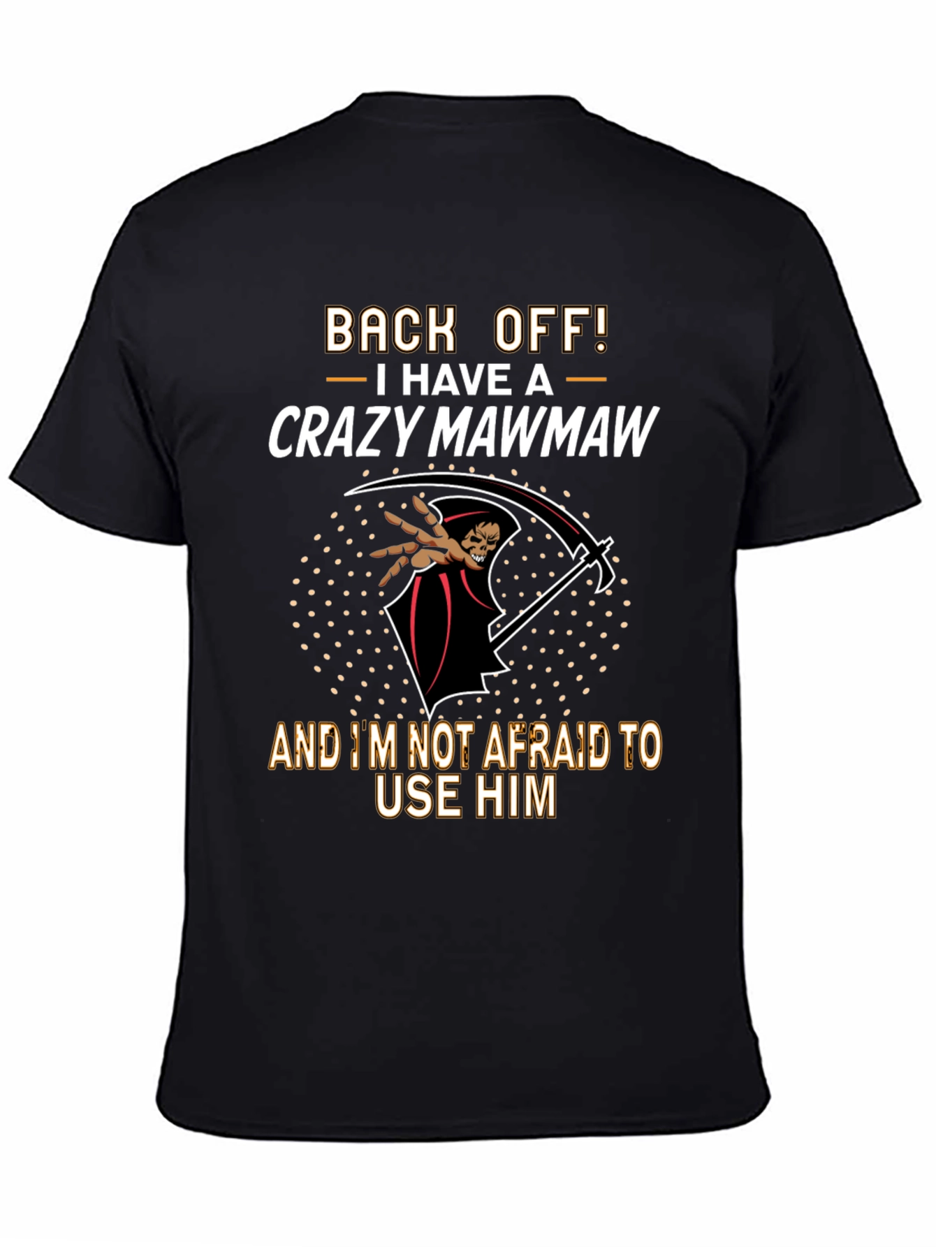 Crazy Mawmaw T-Shirt - Back Off!