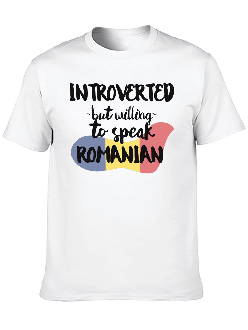 Introvert But Willing to Speak Romanian T-Shirt
