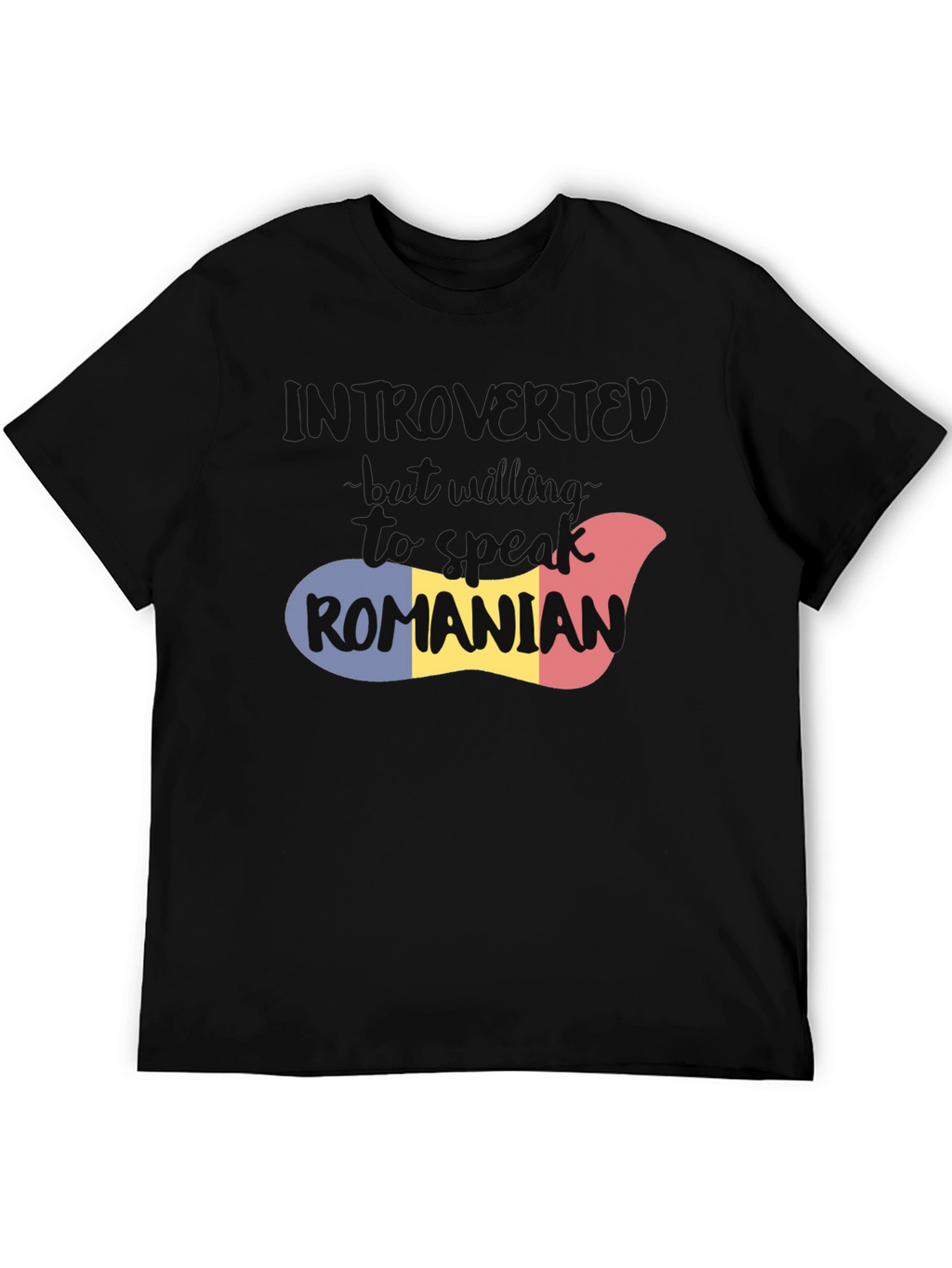 Introvert But Willing to Speak Romanian T-Shirt