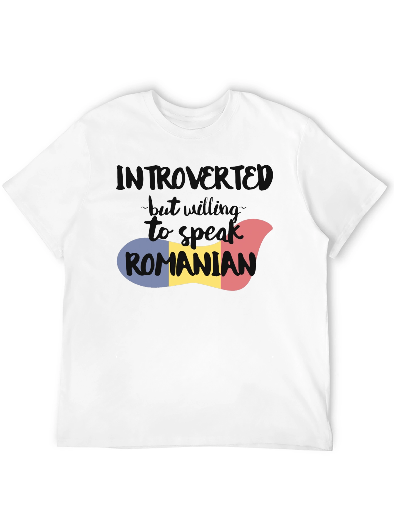 Introvert But Willing to Speak Romanian T-Shirt
