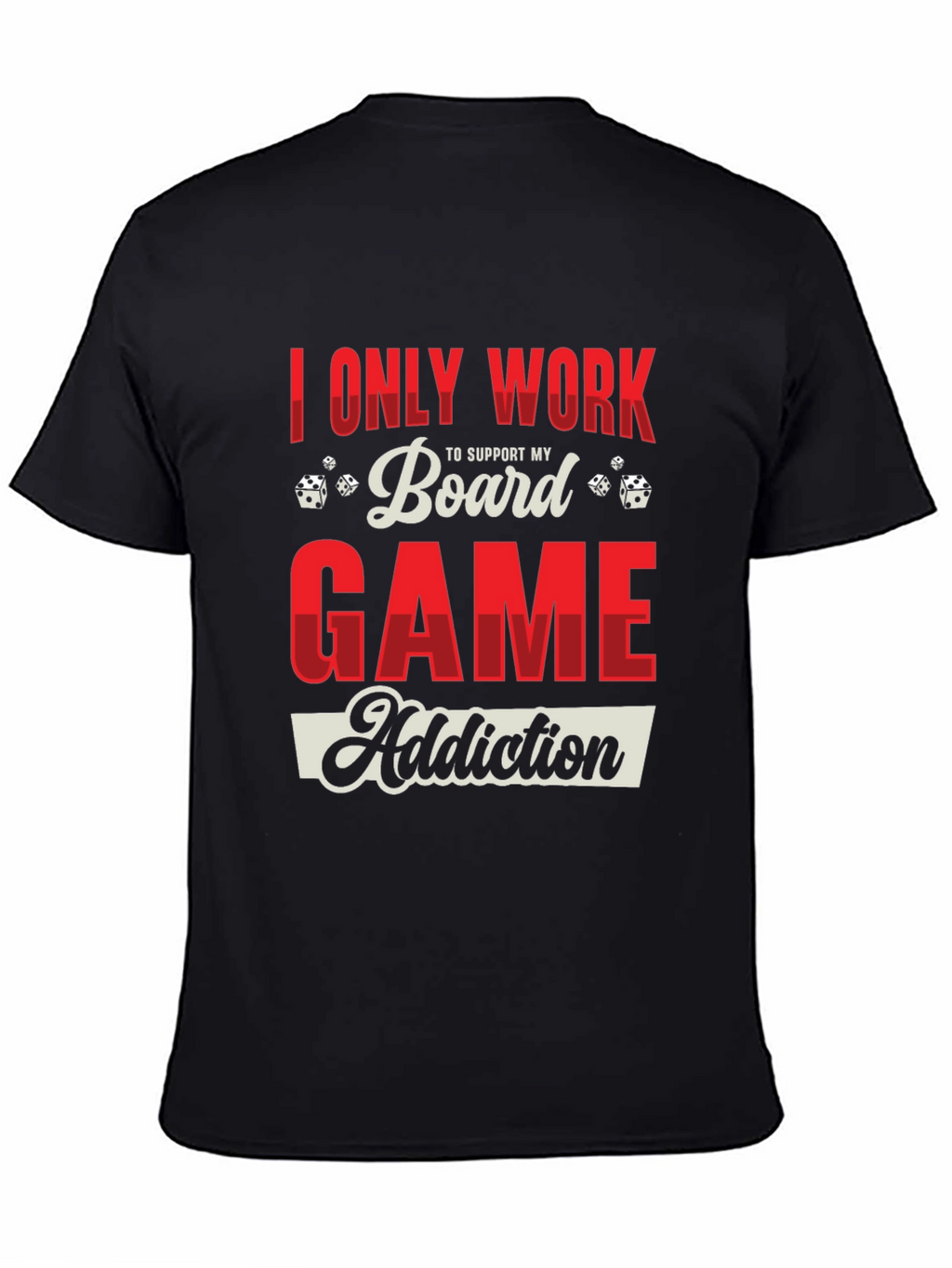 Board Game Addiction T-Shirt - Novelty Graphic Tee