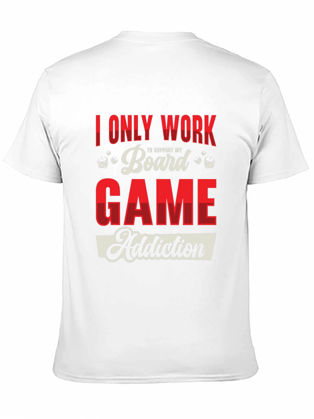 Board Game Addiction T-Shirt - Novelty Graphic Tee