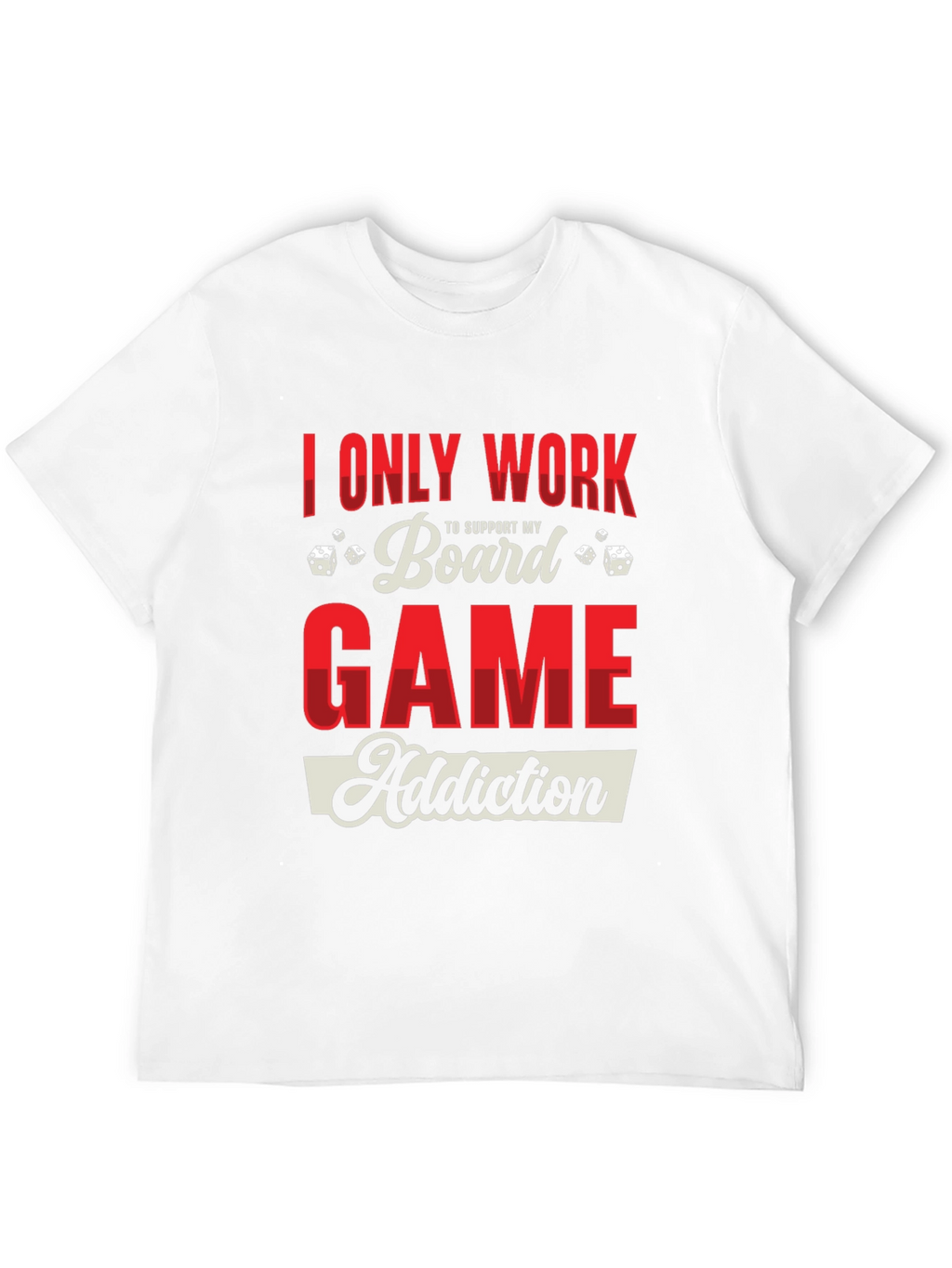 Board Game Addiction T-Shirt - Novelty Graphic Tee