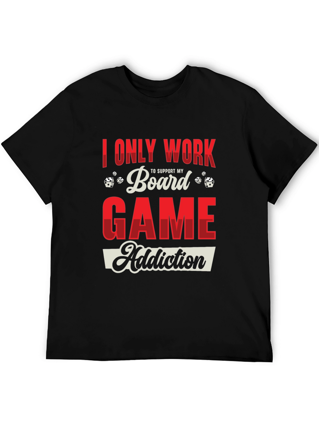 Board Game Addiction T-Shirt - Novelty Graphic Tee