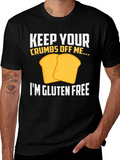 Gluten-Free T-Shirt: Keep Your Crumbs Off Me