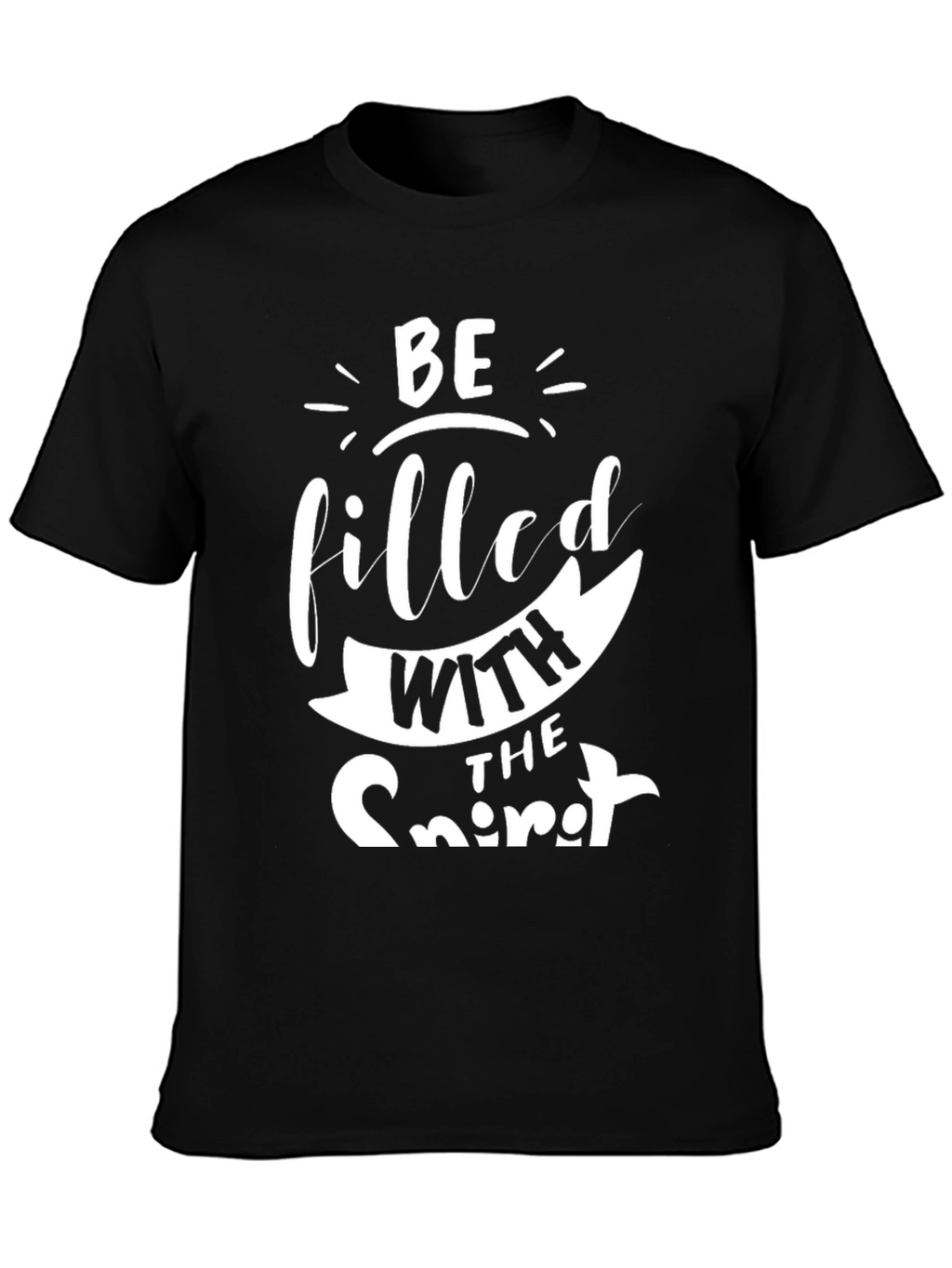 Be Filled With The Spirit Graphic Tee