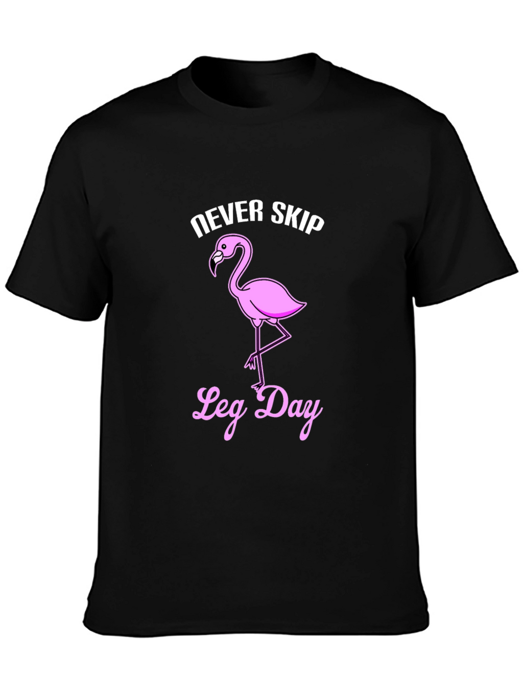 Never Skip Leg Day Flamingo Graphic T-Shirt