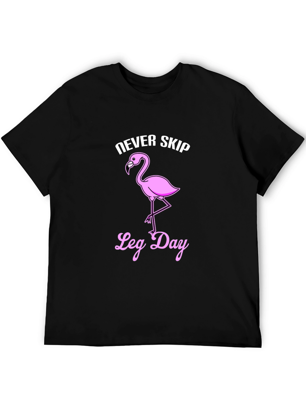 Never Skip Leg Day Flamingo Graphic T-Shirt