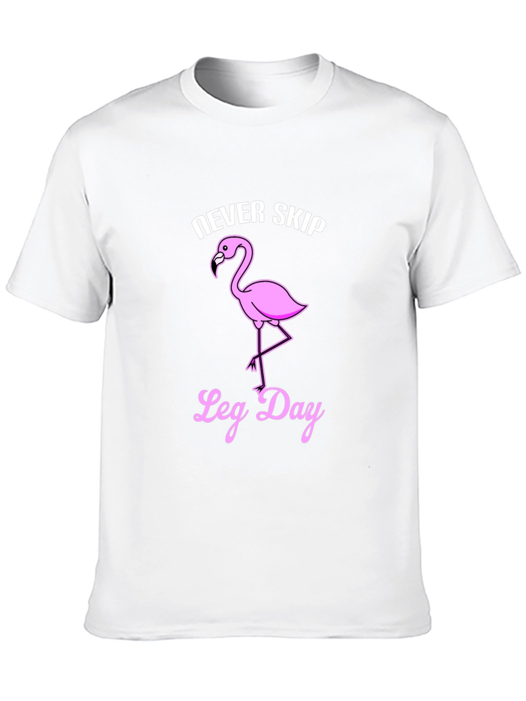 Never Skip Leg Day Flamingo Graphic T-Shirt