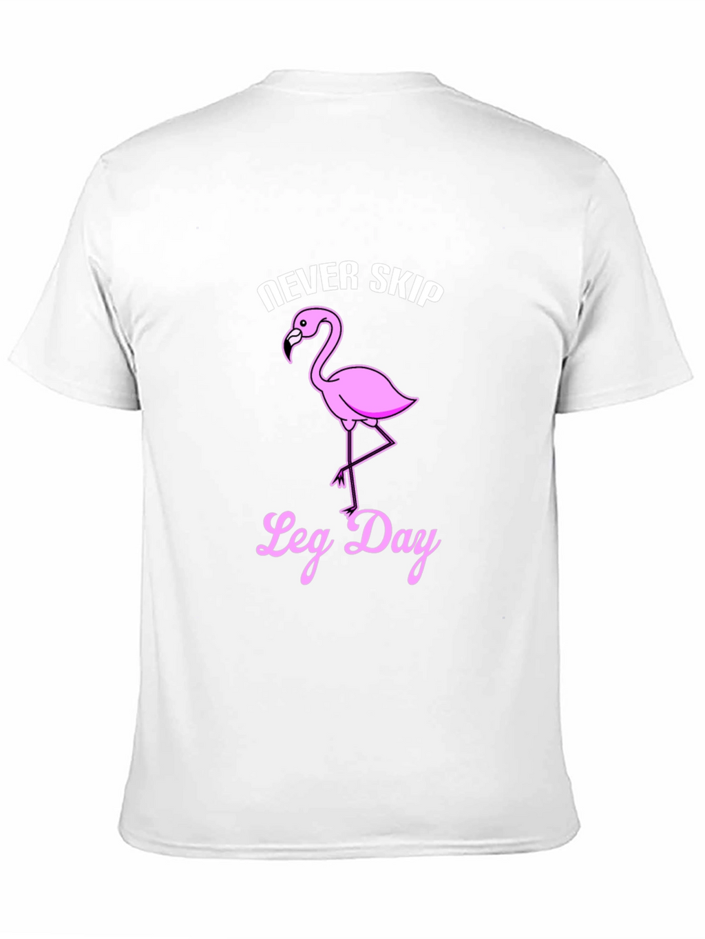 Never Skip Leg Day Flamingo Graphic T-Shirt
